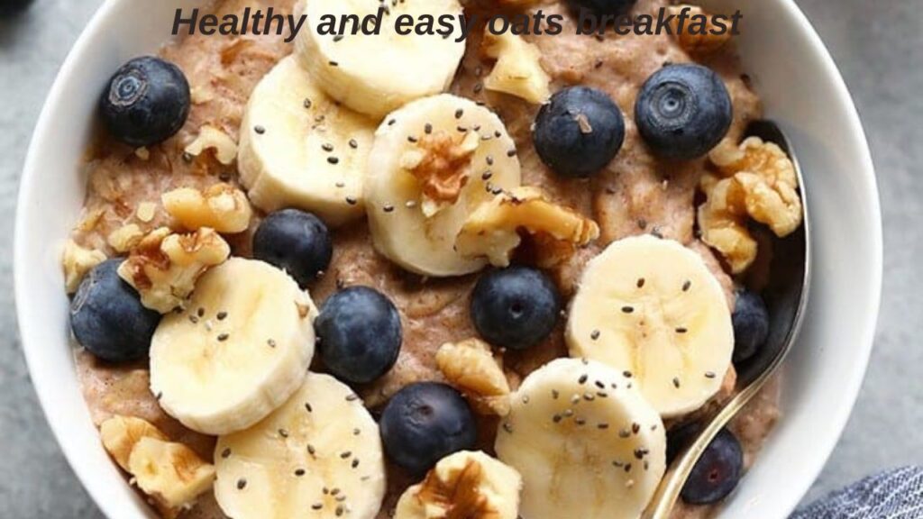 Healthy and easy oats breakfast